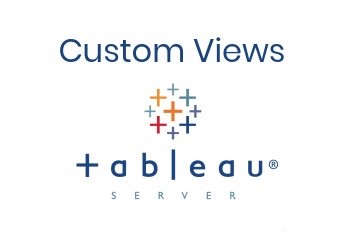 Custom Views in Tableau Server